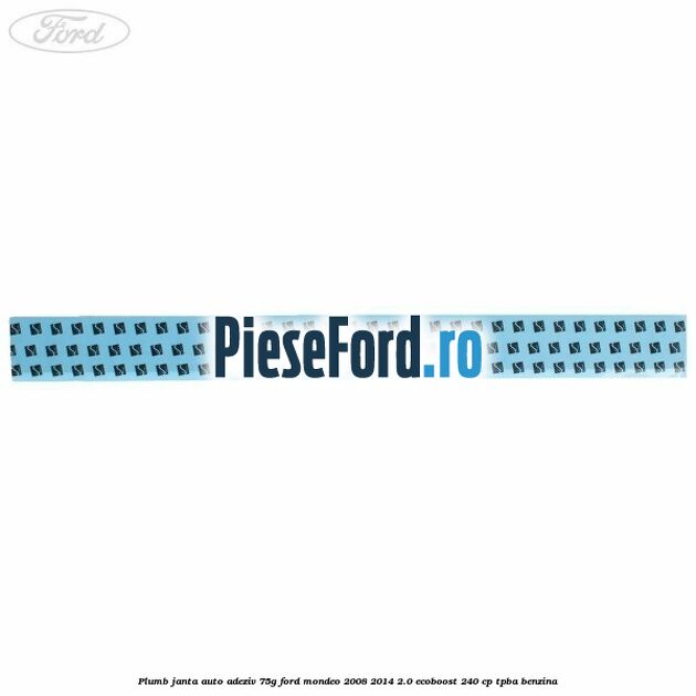 Plumb janta auto-adeziv, 75G Ford Mondeo 2008-2014 2.0 EcoBoost 240 cp TPBA benzina