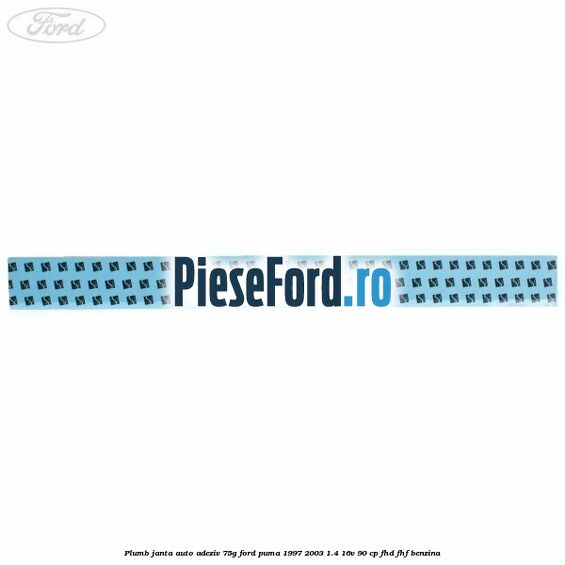 Plumb janta auto-adeziv, 75G Ford Puma 1997-2003 1.4 16V 90 cp FHD, FHF benzina