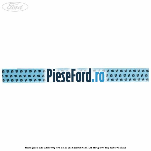 Plumb janta auto-adeziv, 75G Ford S-Max 2015-2023 2.0 TDCi 4x4 150 cp T7CI, T7CJ, T7CK, T7CL diesel