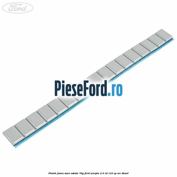 Plumb janta auto-adeziv, 75G Ford Scorpio 2.5 TD 115 cp SCC diesel