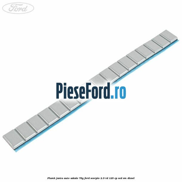 Plumb janta auto-adeziv, 75G Ford Scorpio 2.5 TD 125 cp SCD, VM diesel