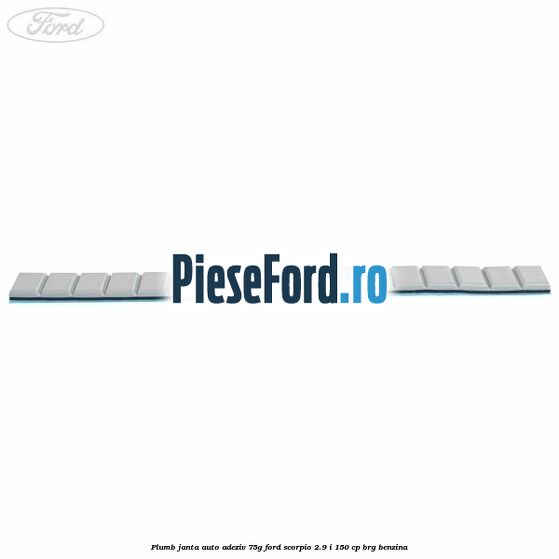 Plumb janta auto-adeziv, 75G Ford Scorpio 2.9 i 150 cp BRG benzina
