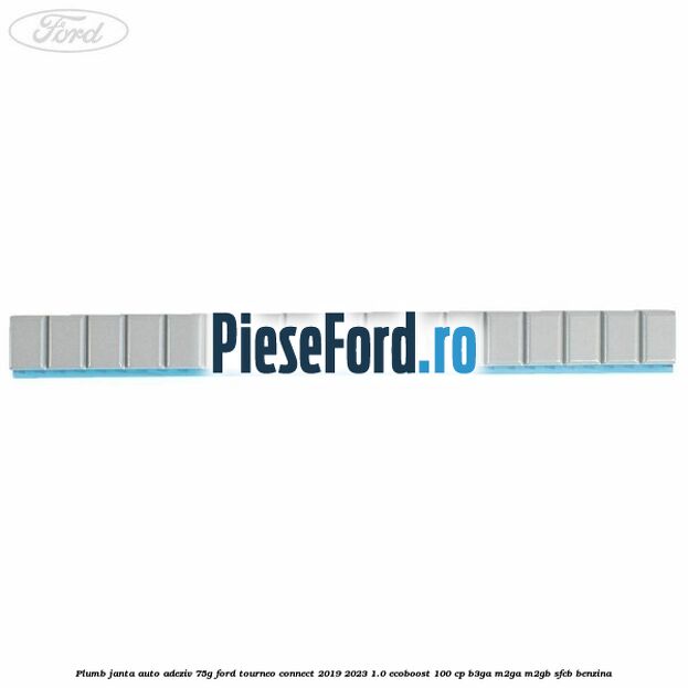 Plumb janta auto-adeziv, 75G Ford Tourneo Connect 2019-2023 1.0 EcoBoost 100 cp Plumb janta auto-adeziv, 75G Ford Tourneo Connect 2019-2023 1.0 EcoBoost 100 cp B3GA, M2GA, M2GB, SFCB benzina