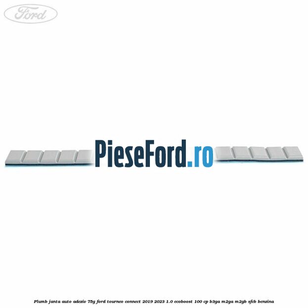 Plumb janta auto-adeziv, 75G Ford Tourneo Connect 2019-2023 1.0 EcoBoost 100 cp Plumb janta auto-adeziv, 75G Ford Tourneo Connect 2019-2023 1.0 EcoBoost 100 cp B3GA, M2GA, M2GB, SFCB benzina