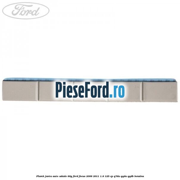Plumb janta auto-adeziv, 80G Ford Focus 2008-2011 1.8 125 cp Q7DA, QQDA, QQDB benzina