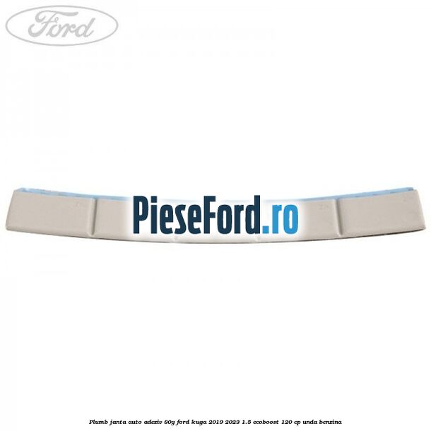 Plumb janta auto-adeziv, 80G Ford Kuga 2019-2023 1.5 EcoBoost 120 cp UNDA benzina