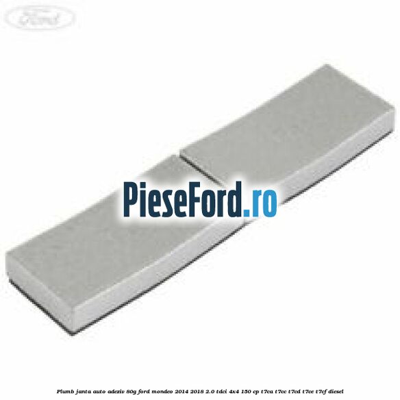 Plumb janta auto-adeziv, 80G Ford Mondeo 2014-2018 2.0 TDCi 4x4 150 cp T7CA, T7CC, T7CD, T7CE, T7CF diesel