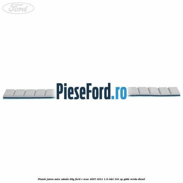 Plumb janta auto-adeziv, 85G Ford C-Max 2007-2011 1.6 TDCi 101 cp Plumb janta auto-adeziv, 85G Ford C-Max 2007-2011 1.6 TDCi 101 cp G8DC, MTDA diesel