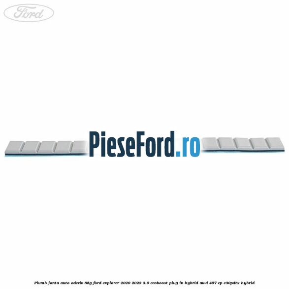 Plumb janta auto-adeziv, 85G Ford Explorer 2020-2023 3.0 EcoBoost Plug-in Hybrid AWD 457 cp C30PDTX hybrid