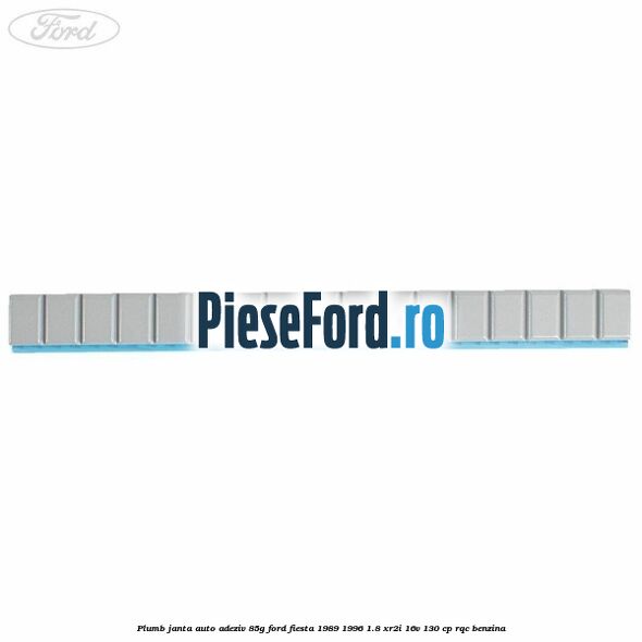 Plumb janta auto-adeziv, 85G Ford Fiesta 1989-1996 1.8 XR2i 16V 130 cp RQC benzina