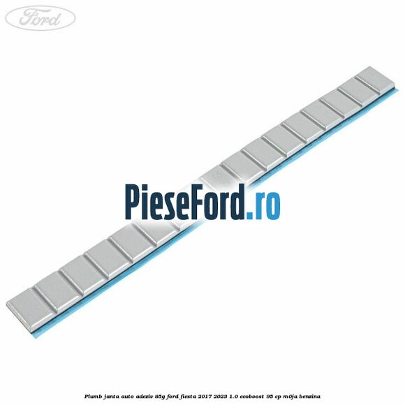 Plumb janta auto-adeziv, 85G Ford Fiesta 2017-2023 1.0 EcoBoost 95 cp Plumb janta auto-adeziv, 85G Ford Fiesta 2017-2023 1.0 EcoBoost 95 cp M0JA benzina