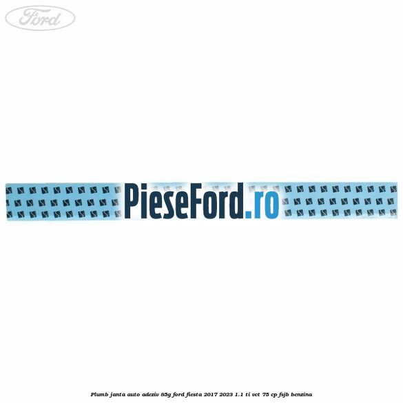 Plumb janta auto-adeziv, 85G Ford Fiesta 2017-2023 1.1 Ti-VCT 75 cp Plumb janta auto-adeziv, 85G Ford Fiesta 2017-2023 1.1 Ti-VCT 75 cp FSJB benzina
