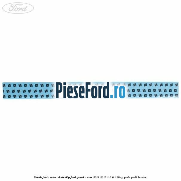 Plumb janta auto-adeziv, 85G Ford Grand C-Max 2011-2015 1.6 Ti 125 cp PNDA, PNDD benzina
