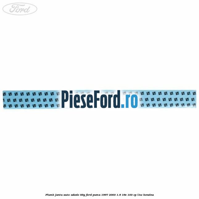 Plumb janta auto-adeziv, 85G Ford Puma 1997-2003 1.6 16V 103 cp L1W benzina