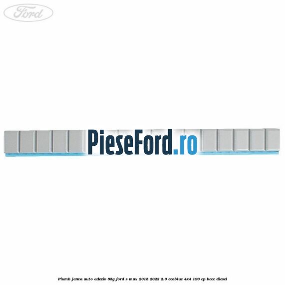 Plumb janta auto-adeziv, 85G Ford S-Max 2015-2023 2.0 EcoBlue 4x4 190 cp Plumb janta auto-adeziv, 85G Ford S-Max 2015-2023 2.0 EcoBlue 4x4 190 cp BCCC diesel