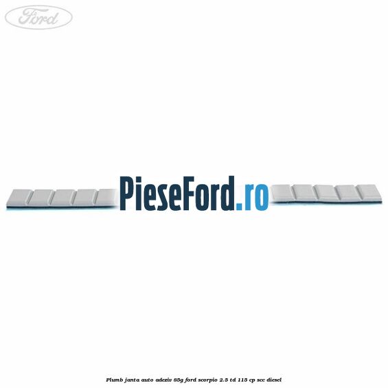 Plumb janta auto-adeziv, 85G Ford Scorpio 2.5 TD 115 cp SCC diesel