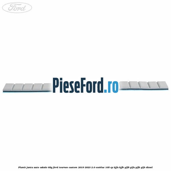 Plumb janta auto-adeziv, 85G Ford Tourneo Custom 2019-2023 2.0 EcoBlue 105 cp BJFA, BJFB, YLF6, YLFA, YLFB, YLFS diesel