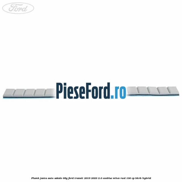 Plumb janta auto-adeziv, 85G Ford Transit 2019-2023 2.0 EcoBlue mHEV RWD 130 cp BKRB Hybrid