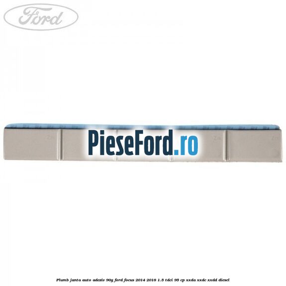 Plumb janta auto-adeziv, 90G Ford Focus 2014-2018 1.5 TDCi 95 cp XXDA, XXDC, XXDD diesel
