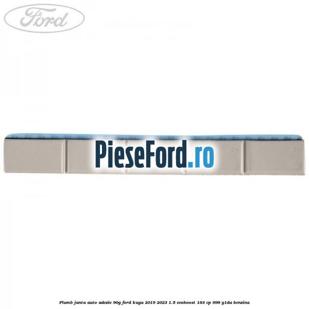 Plumb janta auto-adeziv, 90G Ford Kuga 2019-2023 1.5 EcoBoost 183 cp 996, Y1DA benzina