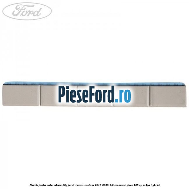 Plumb janta auto-adeziv, 90G Ford Transit Custom 2019-2023 1.0 EcoBoost PHEV 125 cp M1FA Hybrid