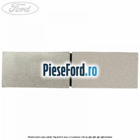 Plumbi janta auto-adeziv, 70g Ford B-Max 1.0 EcoBoost 100 cp SFJA, SFJB, SFJC, SFJD benzina