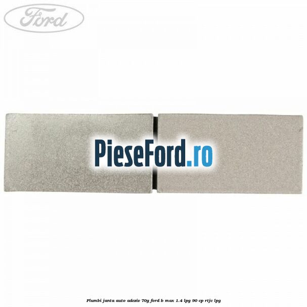 Plumbi janta auto-adeziv, 70g Ford B-Max 1.4 LPG 90 cp RTJC LPG