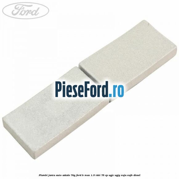 Plumbi janta auto-adeziv, 70g Ford B-Max 1.5 TDCi 75 cp UGJC, UGJG, XUJA, XUJB diesel