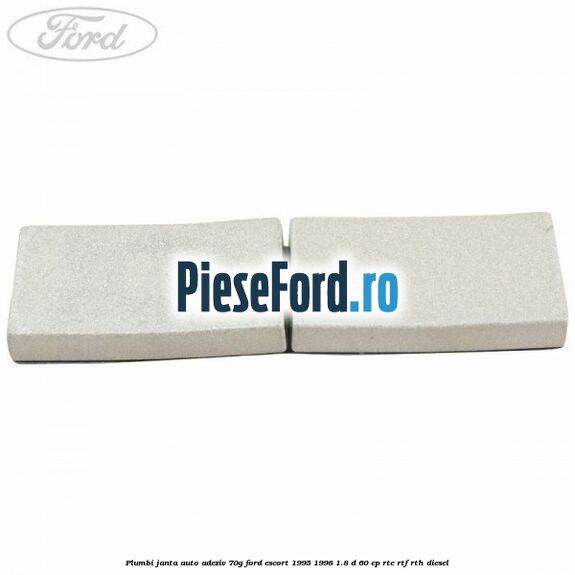 Plumbi janta auto-adeziv, 70g Ford Escort 1995-1998 1.8 D 60 cp RTE, RTF, RTH diesel