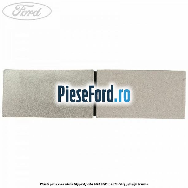 Plumbi janta auto-adeziv, 70g Ford Fiesta 2005-2008 1.4 16V 80 cp FXJA, FXJB benzina