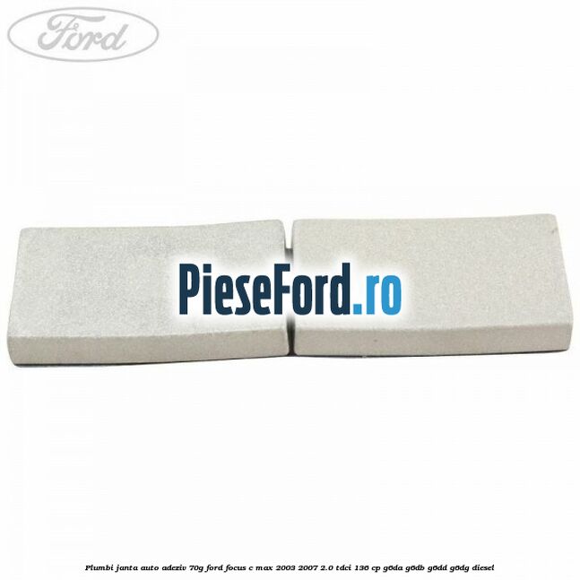 Plumbi janta auto-adeziv, 70g Ford Focus C-Max 2003-2007 2.0 TDCi 136 cp G6DA, G6DB, G6DD, G6DG diesel