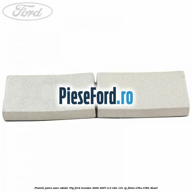 Plumbi janta auto-adeziv, 70g Ford Mondeo 2000-2007 2.0 TDCi 131 cp FMBA, N7BA, N7BB diesel