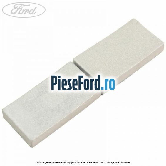 Plumbi janta auto-adeziv, 70g Ford Mondeo 2008-2014 1.6 Ti 125 cp Plumbi janta auto-adeziv, 70g Ford Mondeo 2008-2014 1.6 Ti 125 cp PNBA benzina