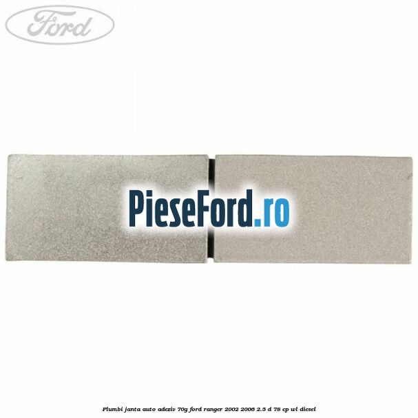 Plumbi janta auto-adeziv, 70g Ford Ranger 2002-2006 2.5 D 78 cp Plumbi janta auto-adeziv, 70g Ford Ranger 2002-2006 2.5 D 78 cp WL diesel