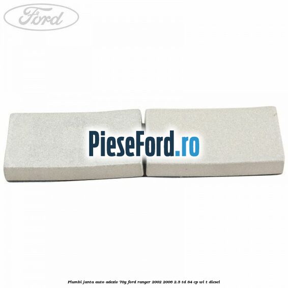 Plumbi janta auto-adeziv, 70g Ford Ranger 2002-2006 2.5 TD 84 cp WL-T diesel