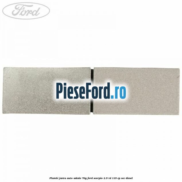 Plumbi janta auto-adeziv, 70g Ford Scorpio 2.5 TD 115 cp Plumbi janta auto-adeziv, 70g Ford Scorpio 2.5 TD 115 cp SCC diesel