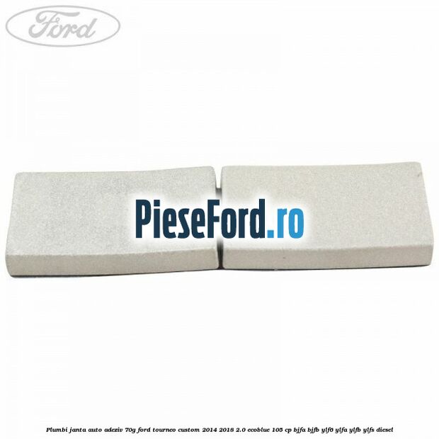 Plumbi janta auto-adeziv, 70g Ford Tourneo Custom 2014-2018 2.0 EcoBlue 105 cp BJFA, BJFB, YLF6, YLFA, YLFB, YLFS diesel