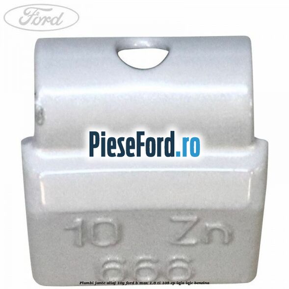 Plumbi jante aliaj, 10g Ford B-Max 1.6 Ti 105 cp Plumbi jante aliaj, 10g Ford B-Max 1.6 Ti 105 cp IQJA, IQJC benzina