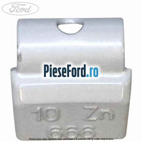 Plumbi jante aliaj, 10g Ford C-Max 2016-2020 1.5 EcoBoost 150 cp M8DB, M8DF benzina