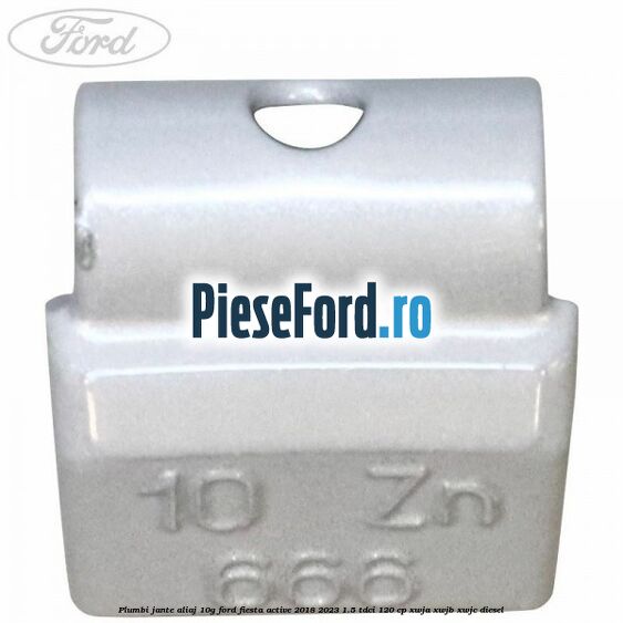 Plumbi jante aliaj, 10g Ford Fiesta Active 2018-2023 1.5 TDCi 120 cp Plumbi jante aliaj, 10g Ford Fiesta Active 2018-2023 1.5 TDCi 120 cp XWJA, XWJB, XWJC diesel