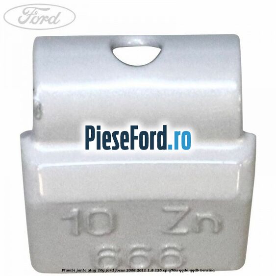 Plumbi jante aliaj, 10g Ford Focus 2008-2011 1.8 125 cp Plumbi jante aliaj, 10g Ford Focus 2008-2011 1.8 125 cp Q7DA, QQDA, QQDB benzina