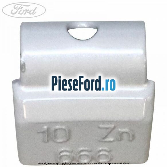 Plumbi jante aliaj, 10g Ford Focus 2019-2023 1.5 EcoBlue 120 cp Plumbi jante aliaj, 10g Ford Focus 2019-2023 1.5 EcoBlue 120 cp ZTDA, ZTDB diesel