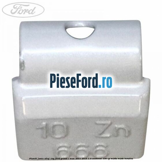 Plumbi jante aliaj, 10g Ford Grand C-Max 2011-2015 1.0 EcoBoost 100 cp Plumbi jante aliaj, 10g Ford Grand C-Max 2011-2015 1.0 EcoBoost 100 cp M2DA, M2DC benzina
