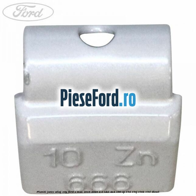 Plumbi jante aliaj, 10g Ford S-Max 2015-2023 2.0 TDCi 4x4 150 cp Plumbi jante aliaj, 10g Ford S-Max 2015-2023 2.0 TDCi 4x4 150 cp T7CI, T7CJ, T7CK, T7CL diesel