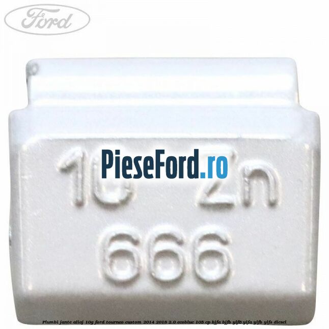 Plumbi jante aliaj, 10g Ford Tourneo Custom 2014-2018 2.0 EcoBlue 105 cp BJFA, BJFB, YLF6, YLFA, YLFB, YLFS diesel