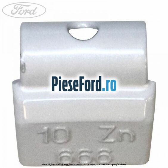 Plumbi jante aliaj, 10g Ford Transit 2014-2018 2.2 TDCi 155 cp Plumbi jante aliaj, 10g Ford Transit 2014-2018 2.2 TDCi 155 cp CVF5 diesel