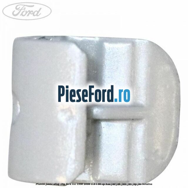 Plumbi jante aliaj, 15g Ford Ka 1996-2008 1.3 i 60 cp BAA, J4D, J4K, J4M, J4N, J4P, J4S benzina