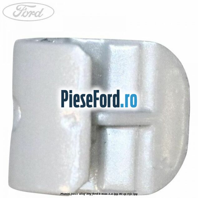 Plumbi jante aliaj, 20g Ford B-Max 1.4 LPG 90 cp RTJC LPG