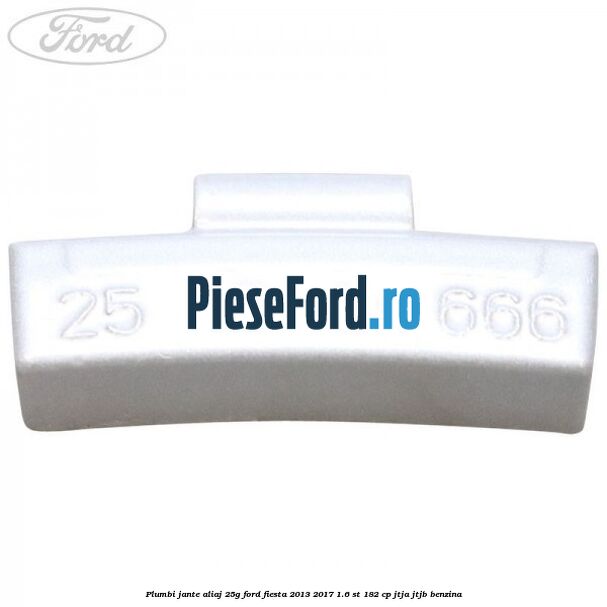 Plumbi jante aliaj, 25g Ford Fiesta 2013-2017 1.6 ST 182 cp JTJA, JTJB benzina