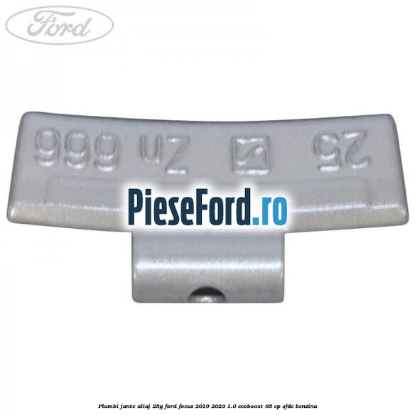 Plumbi jante aliaj, 25g Ford Focus 2019-2023 1.0 EcoBoost 85 cp SFDC benzina